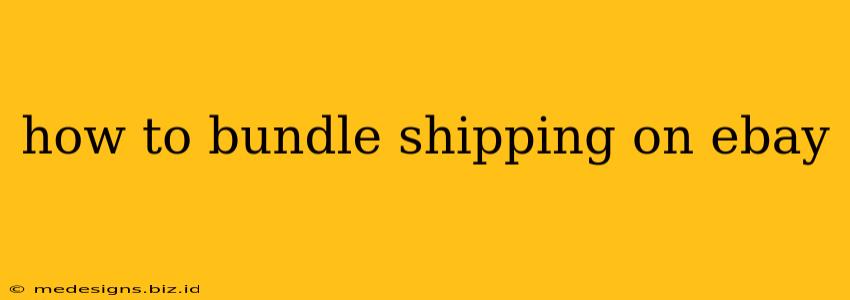 how to bundle shipping on ebay