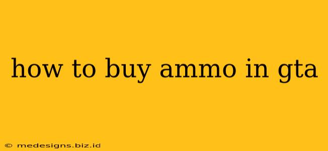 how to buy ammo in gta