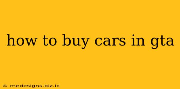 how to buy cars in gta