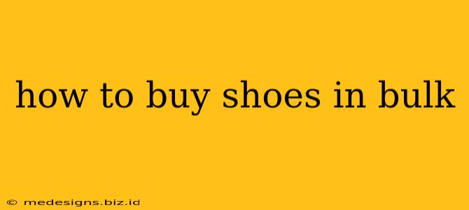 how to buy shoes in bulk