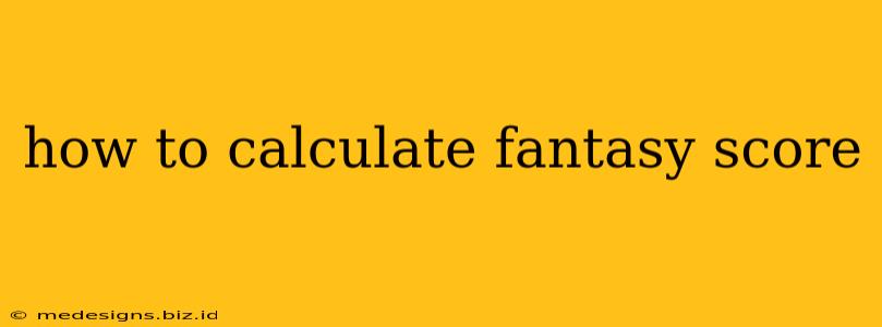 how to calculate fantasy score