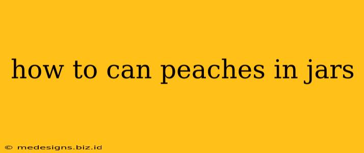 how to can peaches in jars