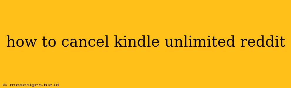 how to cancel kindle unlimited reddit