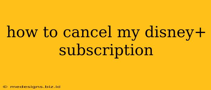 how to cancel my disney+ subscription