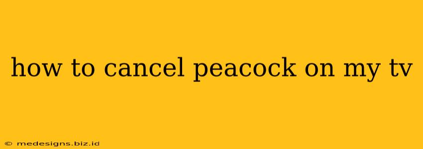 how to cancel peacock on my tv
