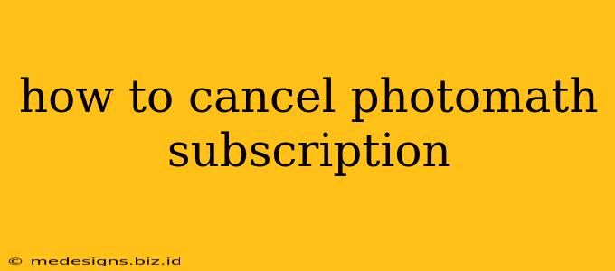 how to cancel photomath subscription