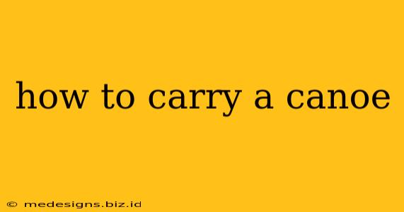how to carry a canoe