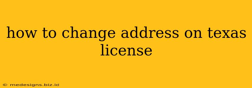 how to change address on texas license