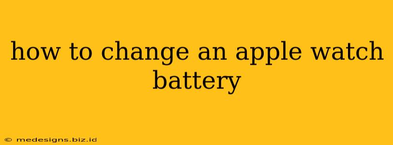 how to change an apple watch battery