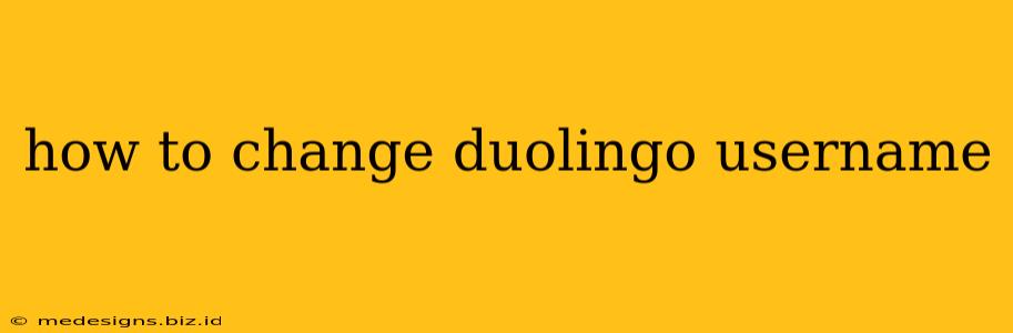 how to change duolingo username