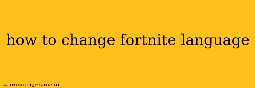 how to change fortnite language