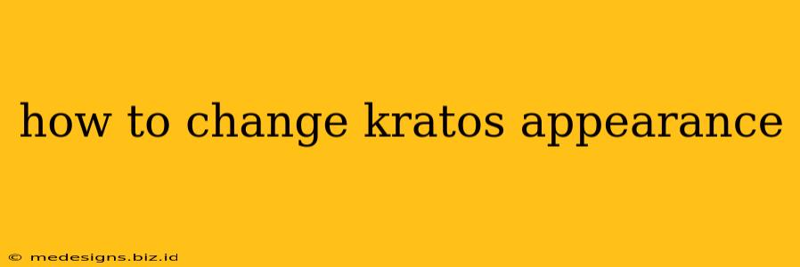 how to change kratos appearance