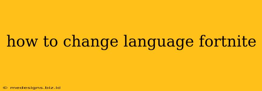 how to change language fortnite