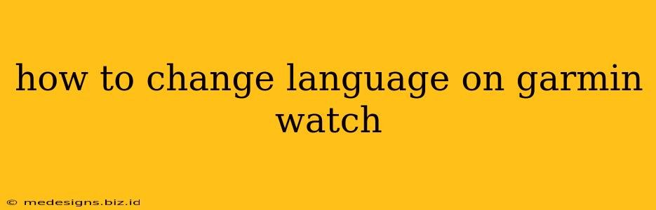how to change language on garmin watch