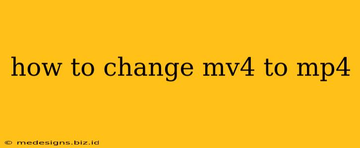 how to change mv4 to mp4