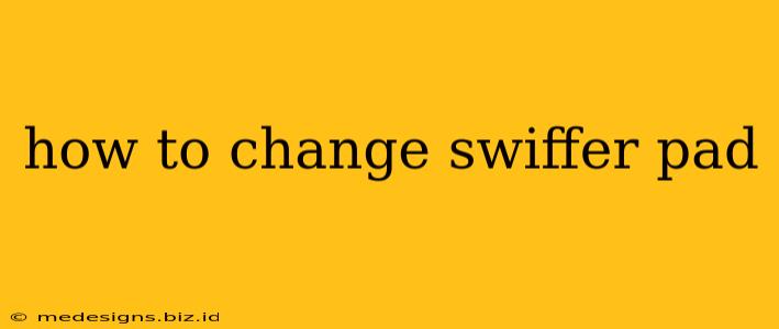 how to change swiffer pad