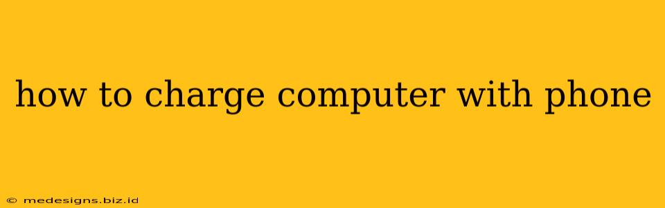 how to charge computer with phone