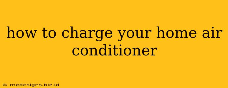how to charge your home air conditioner