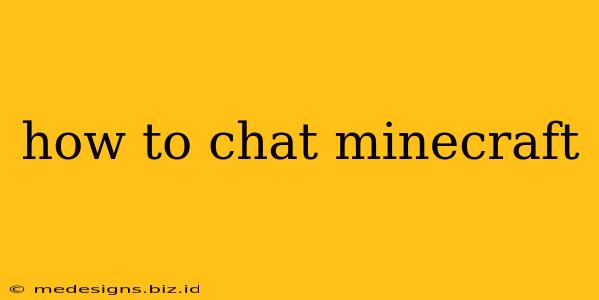 how to chat minecraft