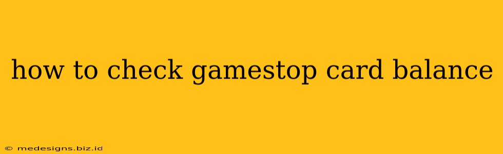 how to check gamestop card balance
