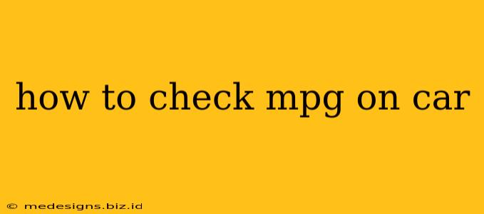 how to check mpg on car