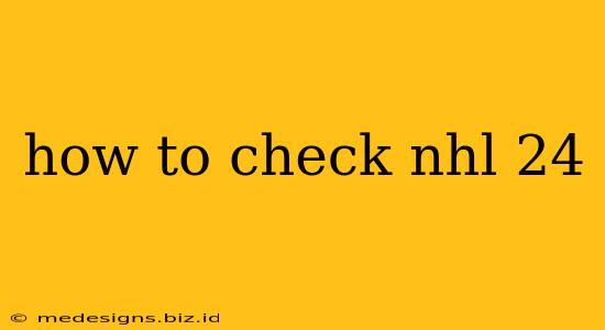 how to check nhl 24