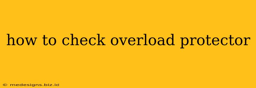 how to check overload protector