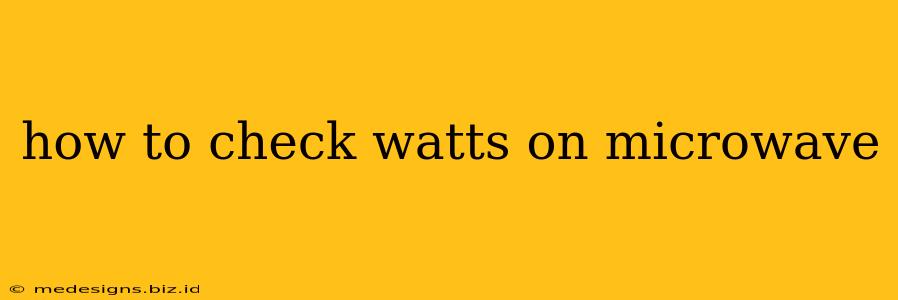 how to check watts on microwave