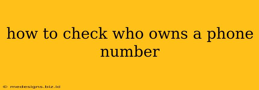 how to check who owns a phone number