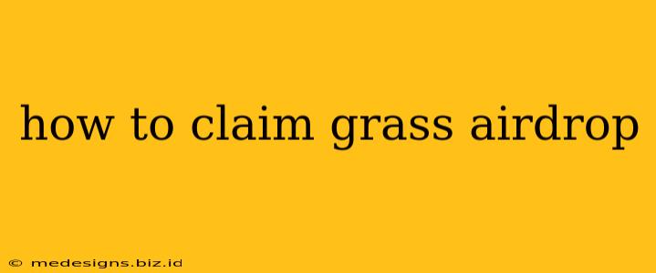how to claim grass airdrop