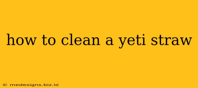how to clean a yeti straw