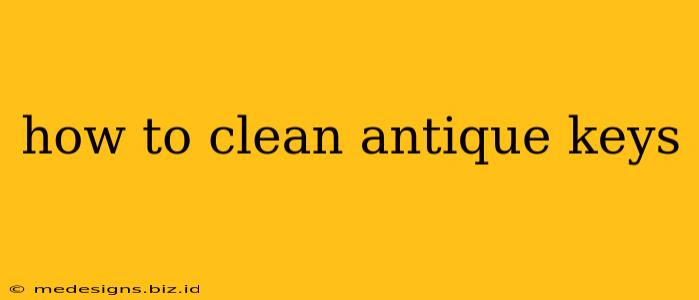how to clean antique keys
