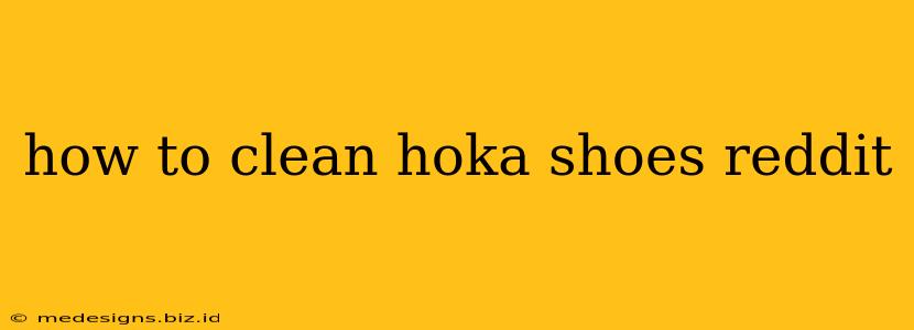 how to clean hoka shoes reddit