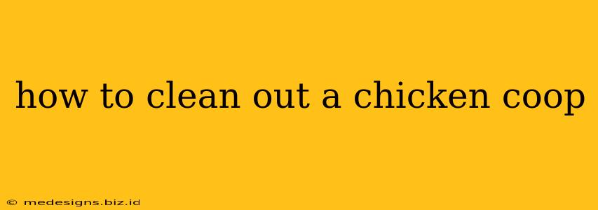 how to clean out a chicken coop