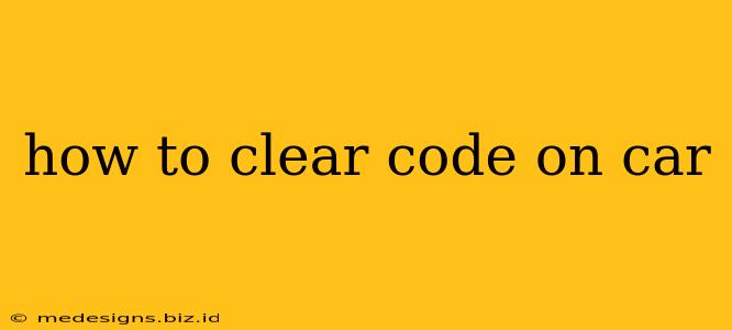 how to clear code on car