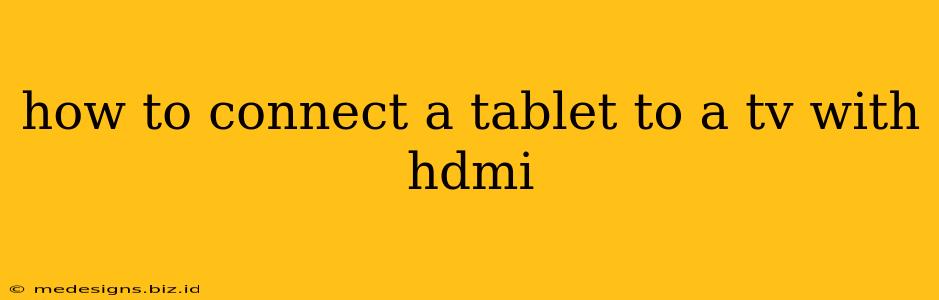 how to connect a tablet to a tv with hdmi