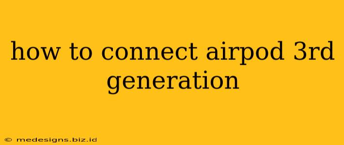 how to connect airpod 3rd generation