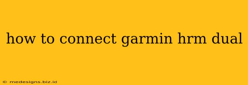 how to connect garmin hrm dual