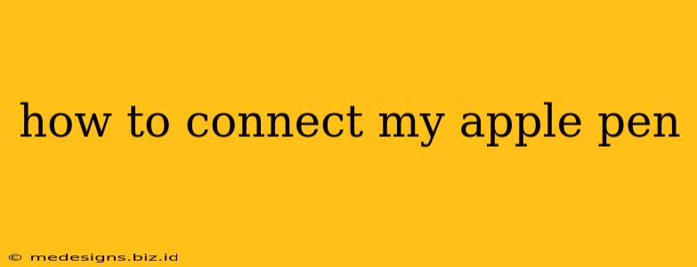 how to connect my apple pen