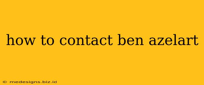 how to contact ben azelart