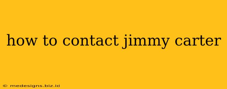 how to contact jimmy carter