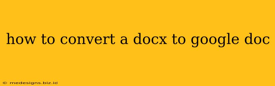 how to convert a docx to google doc