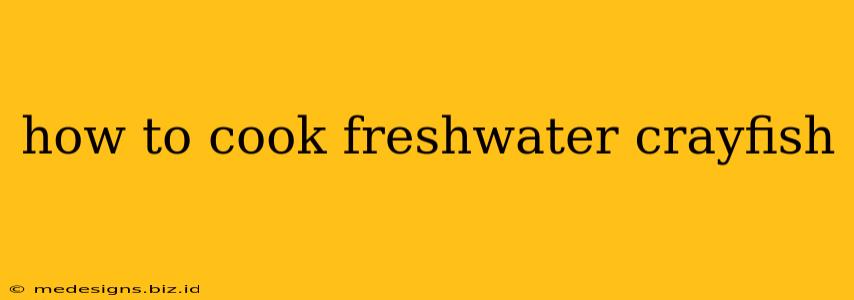 how to cook freshwater crayfish