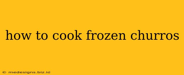 how to cook frozen churros