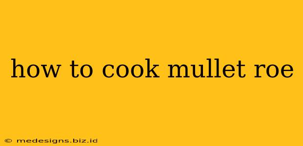 how to cook mullet roe