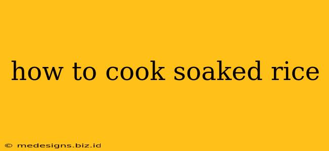 how to cook soaked rice