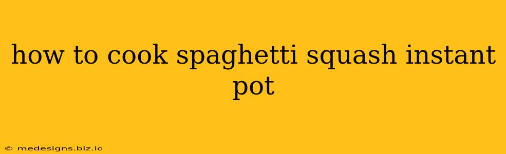 how to cook spaghetti squash instant pot