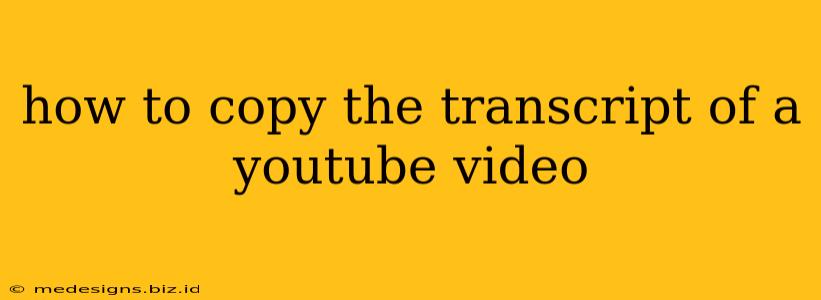 how to copy the transcript of a youtube video