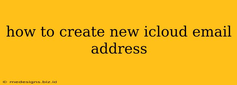 how to create new icloud email address