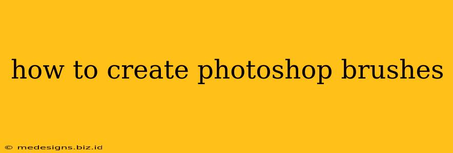 how to create photoshop brushes